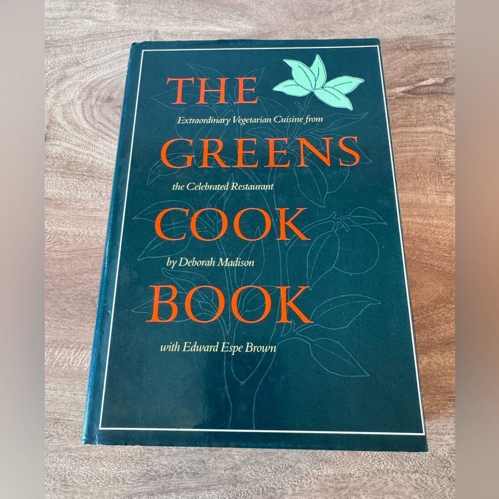 Greens Cookbook Extraordinary Vegetarian Cuisine from the Celebrated Restaurant